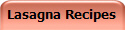 Lasagna Recipes